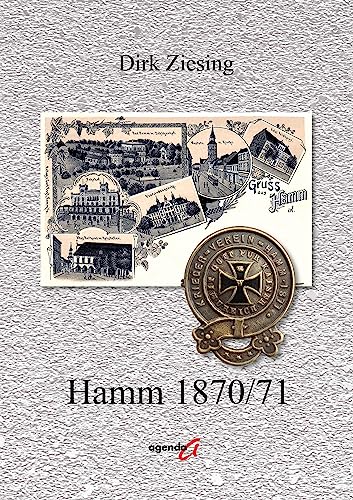Hamm 1870/71 von agenda Münster