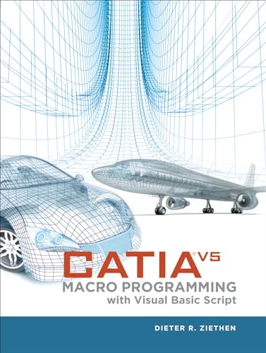 CATIA V5: Macro Programming with Visual Basic Script