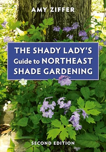 The Shady Lady's Guide to Northeast Shade Gardening von Comstock Publishing Associates