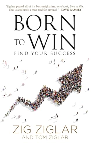 Born to Win: Find Your Success Born to Win: Find Your Success
