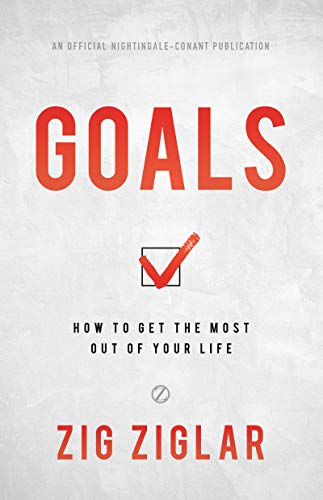 Goals: How to Get the Most Out of Your Life (Official Nightingale Conant Publication) von Sound Wisdom