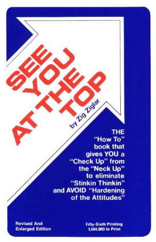 See You at the Top = Formerly Entitled Biscuits, Fleas, and Pump Handles (Motivational series) von Pelican Publishing Co