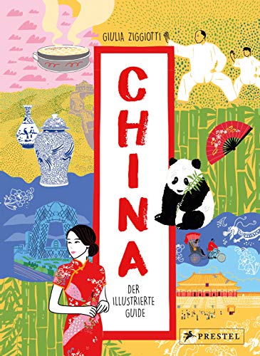 China. Der illustrierte Guide von Prestel
