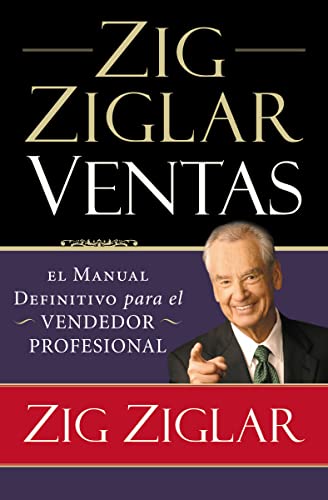 Zig Ziglar Ventas: El manual definitivo para el vendedor profesional von Grupo Nelson