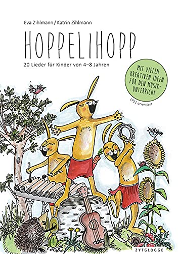 Hoppelihopp Werkbuch: 20 Lieder für Kinder von 4-8 Jahren von Zytglogge-Verlag