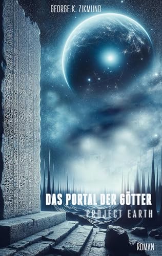 Das Portal der Götter: Project Earth von Books on Demand