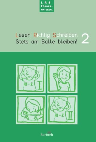 Lesen. Richtig Schreiben.: Stets am Balle bleiben, Heft 2