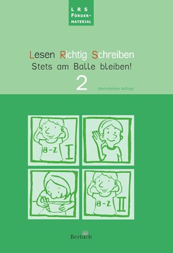 Lesen. Richtig Schreiben.: Stets am Balle bleiben, Heft 2 von Bertuch Verlag