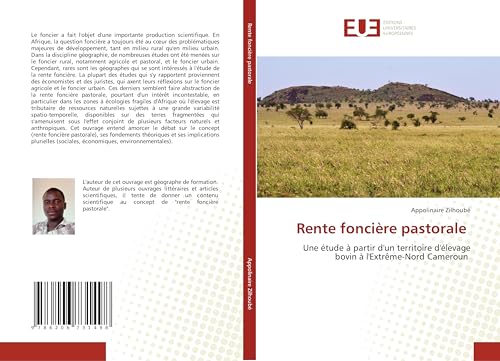 Rente foncière pastorale: Une étude à partir d'un territoire d'élevage bovin à l'Extrême-Nord Cameroun von Éditions universitaires européennes