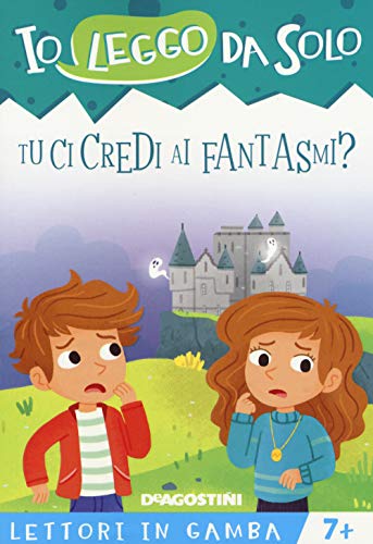 Tu ci credi ai fantasmi? Lettori in gamba (Io leggo da solo) von De Agostini