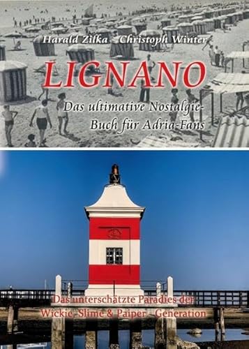 LIGNANO: Das Ferienparadies der Wickie, Slime & Paiper-Generation (Sonderausgabe) von myMorawa