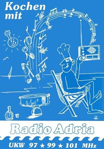 Nostalgie-Heft: Kochen mit Radio Adria: Das Retro-Kochbuch für Adria-Fans