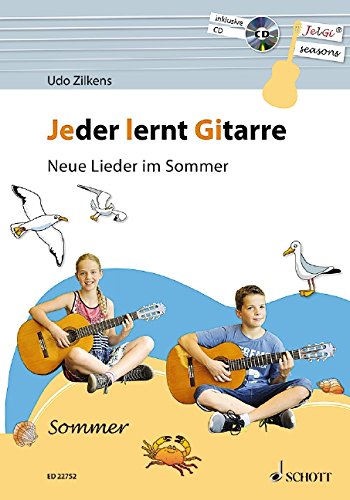 Jeder lernt Gitarre - Neue Lieder im Sommer: JelGi-Liederbuch für allgemein bildende Schulen. Gitarre. Lehrbuch. von Schott Music