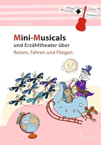 Mini-Musicals und Erzähltheater über Reisen, Fahren und Fliegen von SCHOTT MUSIC GmbH & Co KG, Mainz