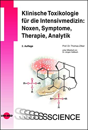 Klinische Toxikologie für die Intensivmedizin: Noxen, Symptome, Therapie, Analytik (UNI-MED Science) von UNI-MED