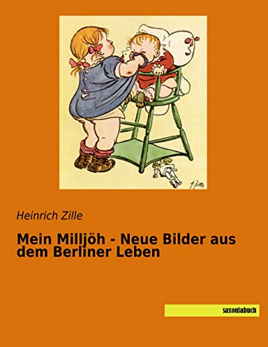Mein Milljöh - Neue Bilder aus dem Berliner Leben