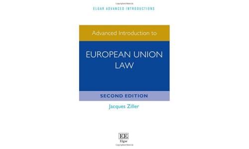 Advanced Introduction to European Union Law: Second Edition (Elgar Advanced Introductions) von Edward Elgar Publishing Ltd