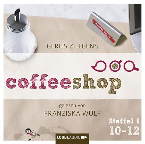 Coffeeshop 1.10-1.12: Staffel 1, Episode 10-12. von ZILLGENS,GERLIS