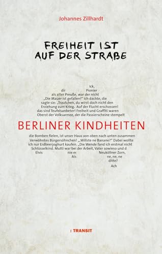 Freiheit ist auf der Straße: Berliner Kindheiten