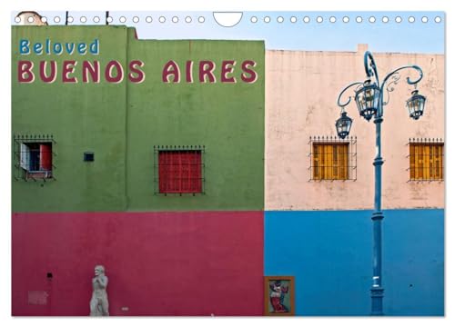 Beloved Buenos Aires (Wall Calendar 2025 DIN A4 landscape), CALVENDO 12 Month Wall Calendar: Declaration of love to the wonderful city of Buenos Aires, Argentina