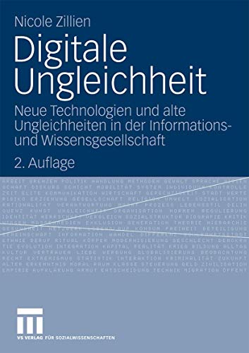 Digitale Ungleichheit: Neue Technologien und alte Ungleichheiten in der Informations- und Wissensgesellschaft (German Edition) von VS Verlag für Sozialwissenschaften