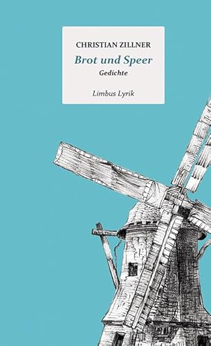Brot und Speer: Gedichte (Limbus Lyrik) von Limbus Verlag