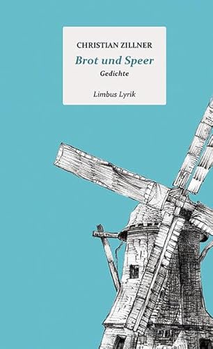 Brot und Speer: Gedichte (Limbus Lyrik)