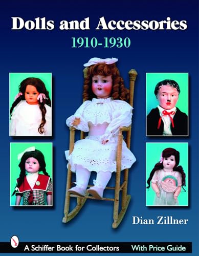 Dolls and Accessories, 1910-1930 (Schiffer Book for Collectors)
