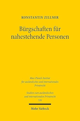 Bürgschaften für nahestehende Personen: Schutzmechanismen in Deutschland, England und Schottland (Studien zum ausländischen und internationalen Privatrecht)