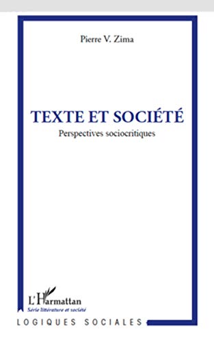 Texte et société: Perspectives sociocritiques von L'HARMATTAN