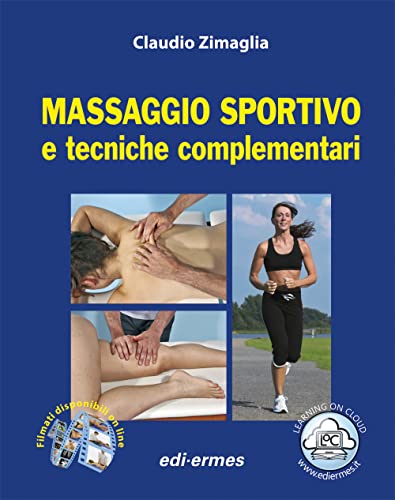Massaggio sportivo e tecniche complementari. Con aggiornamento online von Edi. Ermes