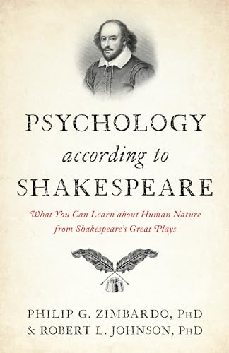 Psychology According to Shakespeare: What You Can Learn about Human Nature from Shakespeare's Great Plays von Rowman & Littlefield Publ
