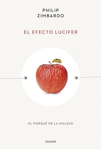 El efecto Lucifer: El porqué de la maldad (Esenciales de Psicología) von Ediciones Paidós
