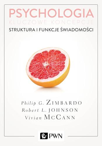 Psychologia Kluczowe koncepcje Tom 3 Struktura i funkcje swiadomosci