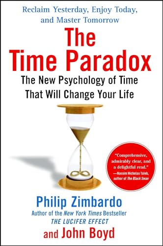 The Time Paradox: The New Psychology of Time That Will Change Your Life (A Self-Help Guide to Time) The Time Paradox: The New Psychology of Time That Will Change Your Life (A Self-Help Guide to Time)