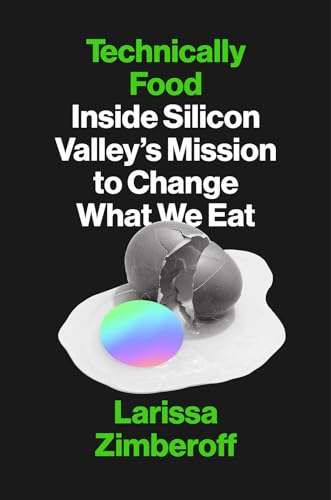 Technically Food: Inside Silicon Valley's Battle to Change What We Eat von Abrams Press