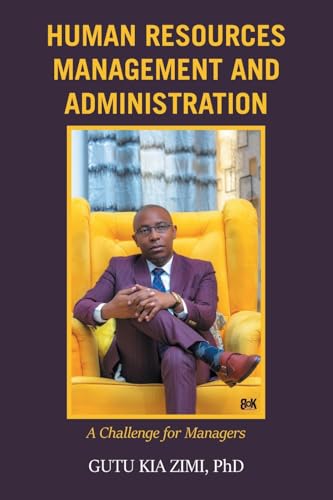 HUMAN RESOURCES MANAGEMENT AND ADMINISTRATION: A Challenge for Managers von AuthorHouse