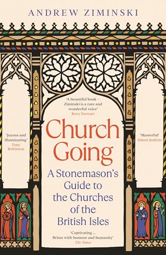 Church Going: A Stonemason's Guide to the Churches of the British Isles von Profile Books