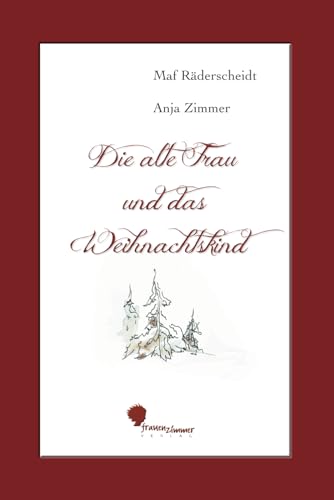 Die alte Frau und das Weihnachtskind von Independently published