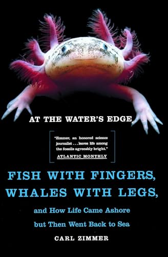 At the Water's Edge: Fish with Fingers, Whales with Legs, and How Life Came Ashore but Then Went Back to Sea von Atria Books