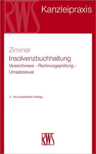 Insolvenzbuchhaltung: Verzeichnisse - Rechnungsprüfung - Umsatzsteuer (RWS Kanzleipraxis) von RWS Verlag