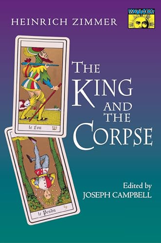 The King and the Corpse: Tales of the Soul's Conquest of Evil (BOLLINGEN SERIES XI) von Princeton University Press