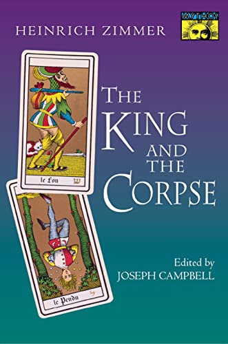 The King and the Corpse: Tales of the Soul's Conquet of Evil The King and the Corpse: Tales of the Soul's Conquet of Evil von Motilal Banarsidass Publications