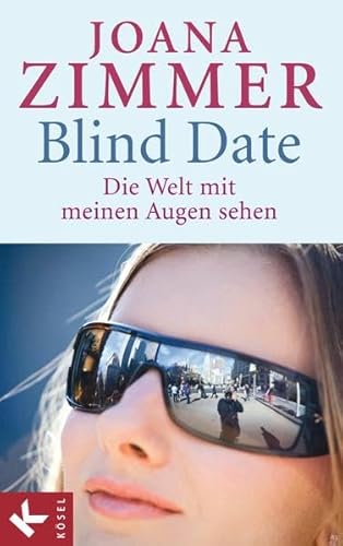 Blind Date - Die Welt mit meinen Augen sehen