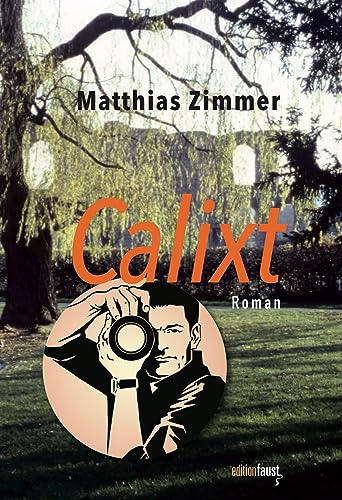 Calixt: Roman von Edition Faust
