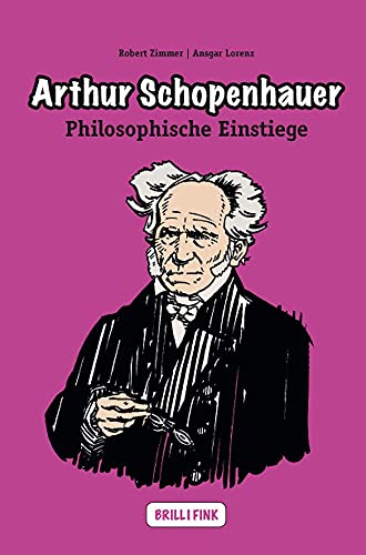 Arthur Schopenhauer (Philosophische Einstiege)