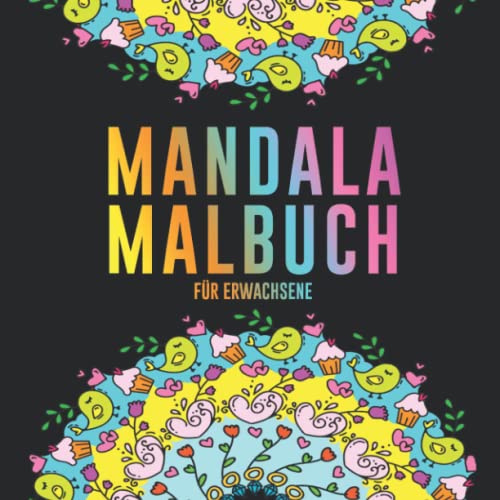 Mandala Malbuch für Erwachsene: Über 45 wunderschöne Mandalas zum Ausmalen. Das perfekte Geschenk für Erwachsene - Kreativ werden, Stress abbauen, innere Ruhe finden und Achtsamkeit lernen. Mandala Malbuch für Erwachsene: Über 45 wunderschöne Mandalas zum Ausmalen. Das perfekte Geschenk für Erwachsene - Kreativ werden, Stress abbauen, innere Ruhe finden und Achtsamkeit lernen. von Kreativbedruckung