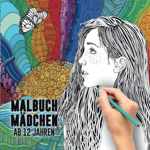 Malbuch Mädchen ab 12 Jahren: Das große Mandala Malbuch für Mädchen und Erwachsene. Zur Verbesserung der Kreativität und Achtsamkeit. von Independently published