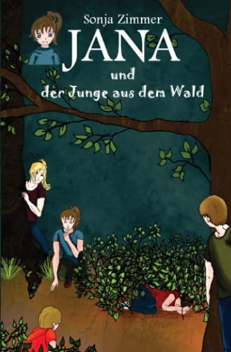 Jana und der Junge aus dem Wald