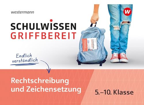 Schulwissen griffbereit: Rechtschreibung und Zeichensetzung (Schulwissen griffbereit: Ausgabe 2023) von Westermann Lernwelten GmbH